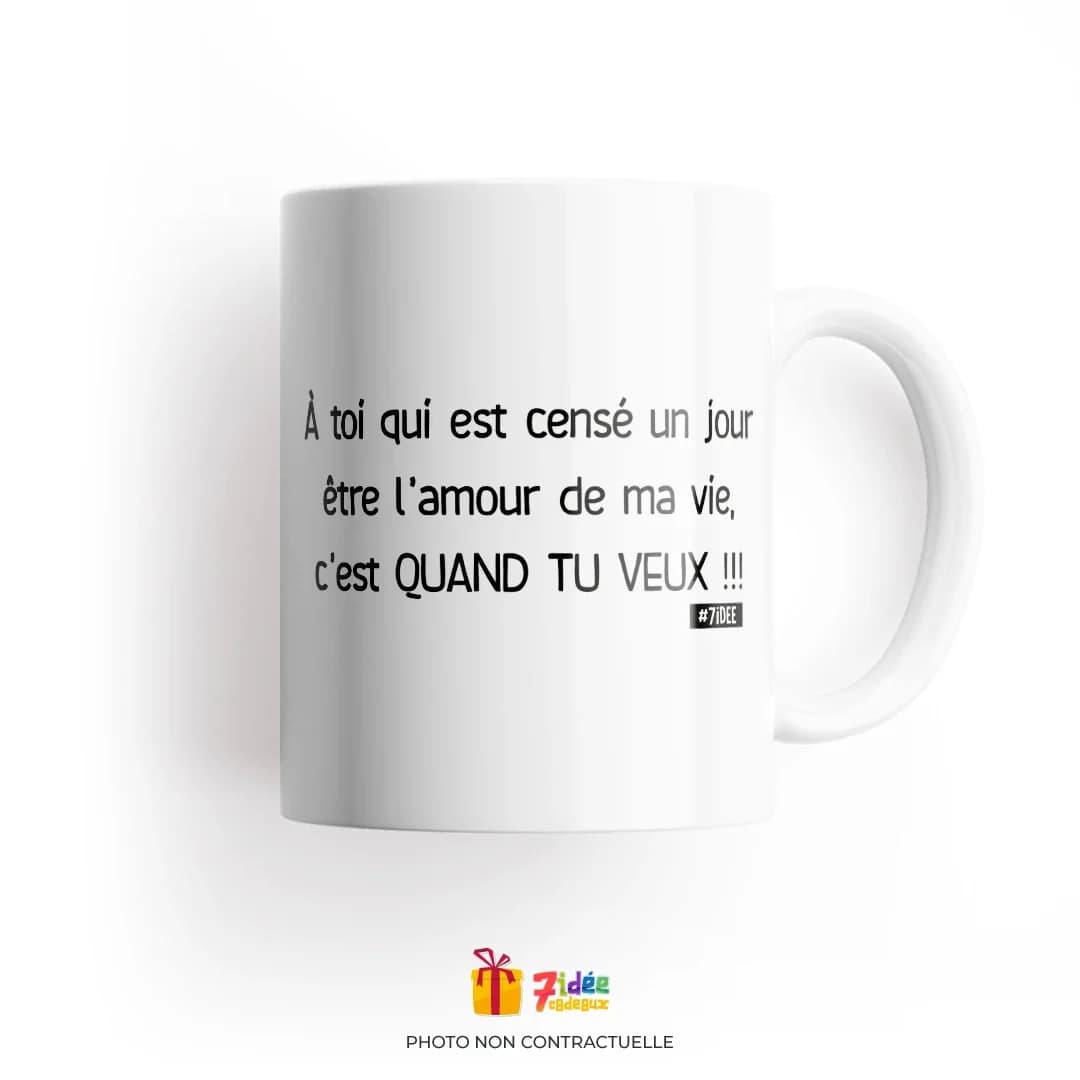 Mug "C'est quand tu veux" | 7idée cadeaux
