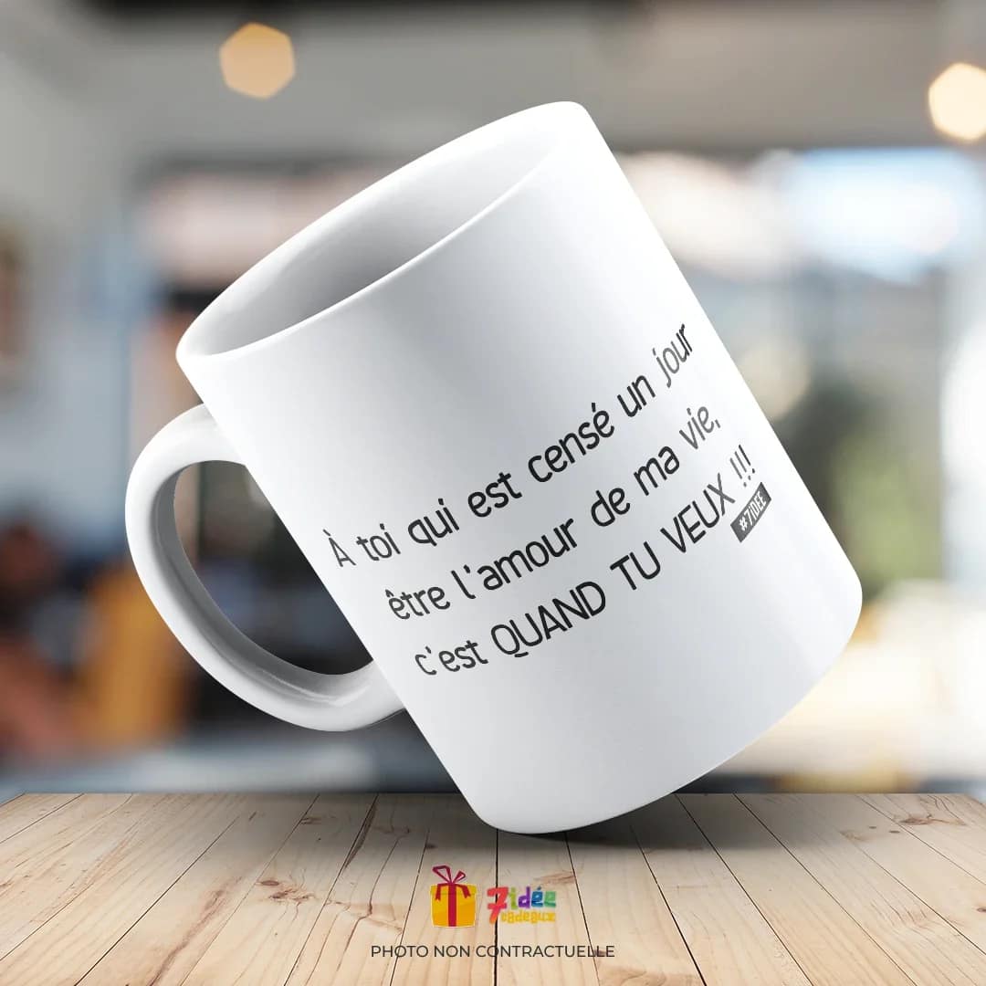 Mug "C'est quand tu veux" | 7idée cadeaux