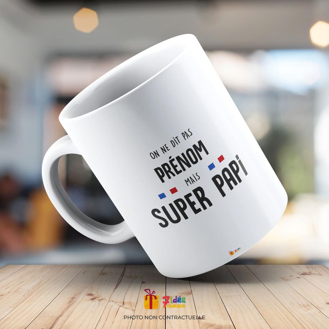 Mug "On ne dit pas [prénom] mais Super Papi" | 7idée cadeaux