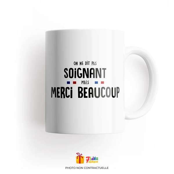Mug "On ne dit pas soignant mais merci beaucoup" | 7idée cadeaux