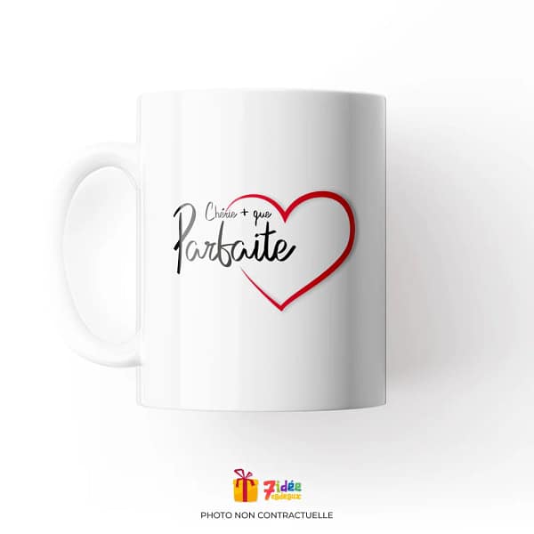 Mug "Chérie + que Parfaite" | 7idée cadeaux