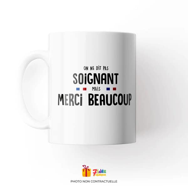 Mug "On ne dit pas soignant mais merci beaucoup" | 7idée cadeaux