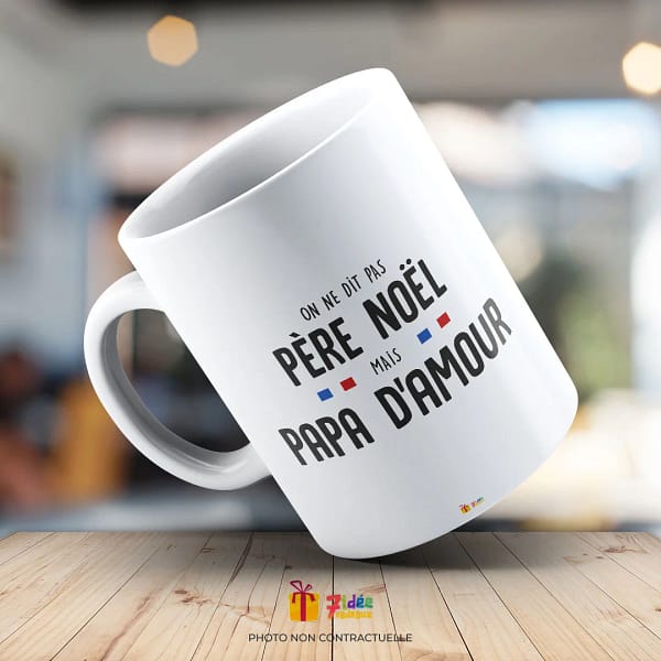 Mug "On ne dit pas Père Noël mais Papa d'amour" | 7idée cadeaux