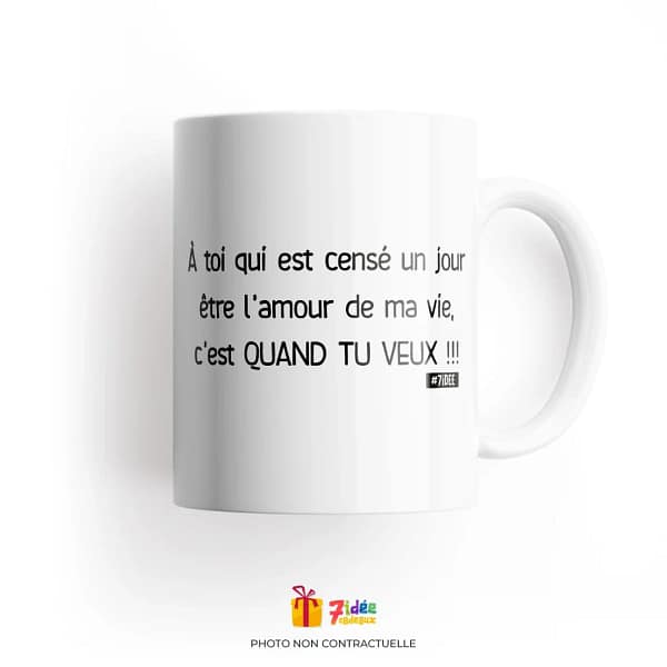 Mug "C'est quand tu veux" | 7idée cadeaux