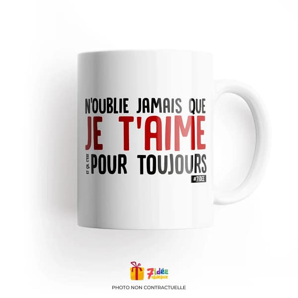 Mug "N'oublie jamais que je t'aime..." | 7idée cadeaux