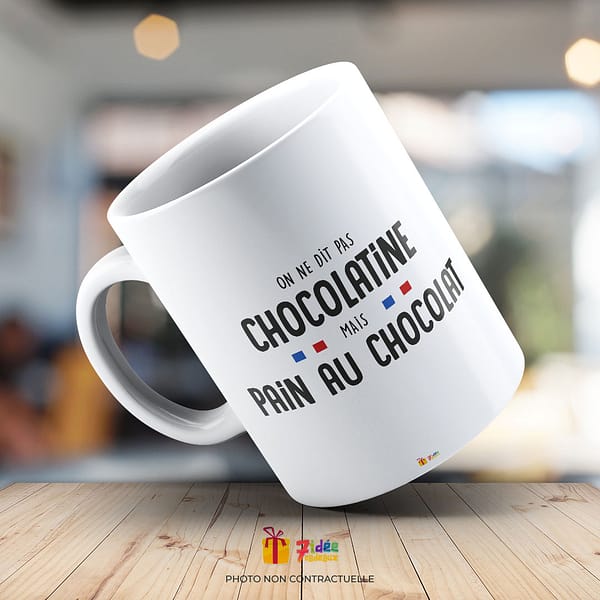 Mug "On ne dit pas Chocolatine mais Pain au chocolat" | 7idée cadeaux