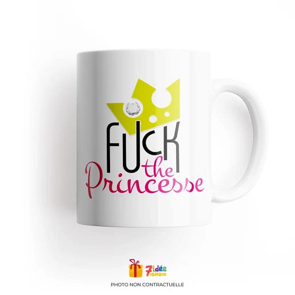 Mug "Fuck the Princesse" | 7idée cadeaux