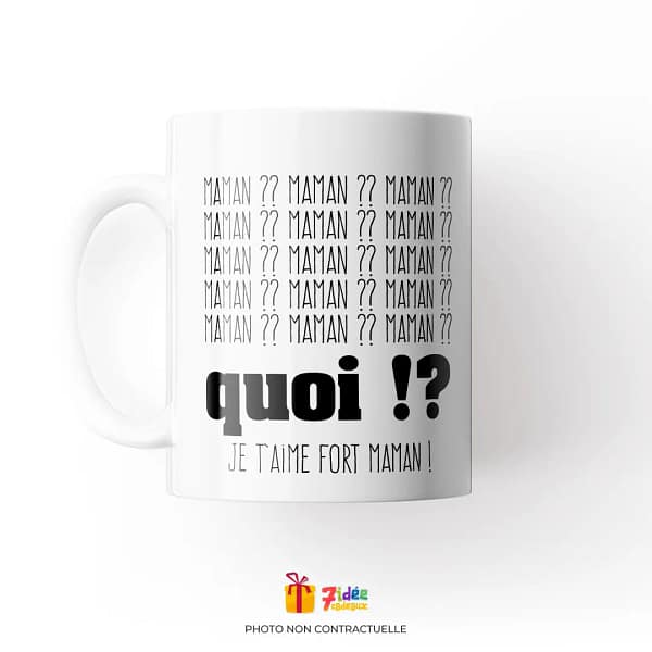 Mug "Maman ?? Quoi !?" | 7idée cadeaux