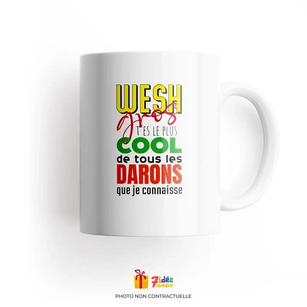 Mug "Wesh gros, t'es le plus cool de tous les darons que je connaisse" | 7idée cadeaux