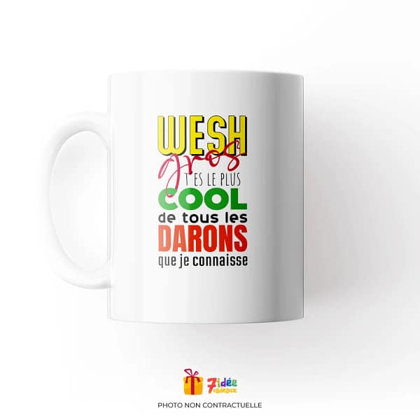 Mug "Wesh gros, t'es le plus cool de tous les darons que je connaisse" | 7idée cadeaux